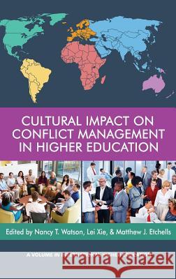 Cultural Impact on Conflict Management in Higher Education (HC) Watson, Nancy T. 9781641133739 Information Age Publishing