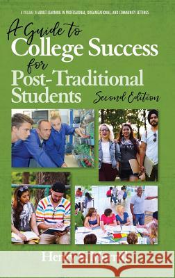A Guide to College Success for Post-traditional Students-2nd Edition (hc) Merrill, Henry S. 9781641134187 Eurospan (JL)