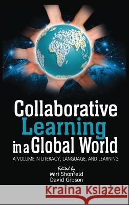 Collaborative Learning in a Global World (hc) Shonfeld, Miri 9781641134668 Information Age Publishing