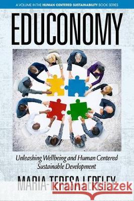 EDUCONOMY. Unleashing Wellbeing and Human Centered Sustainable Development Lepeley, Maria-Teresa 9781641134927