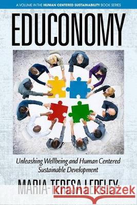 EDUCONOMY. Unleashing Wellbeing and Human Centered Sustainable Development Lepeley, Maria-Teresa 9781641134934