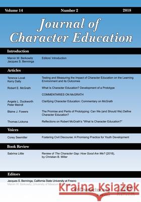 Journal of Character Education Volume 14 Issue 2 2018 Jacques S Benninga, Marvin W Berkowitz 9781641135108