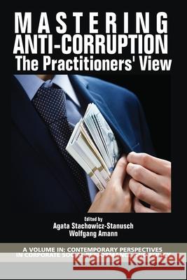 Mastering Anti-Corruption - The Practitioners' View Stachowicz-Stanusch, Agata 9781641135993 Information Age Publishing
