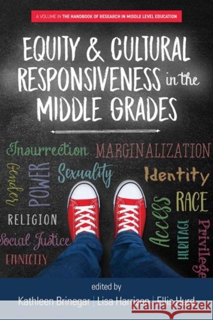 Equity & Cultural Responsiveness in the Middle Grades Kathleen Brinegar   9781641136747 Information Age Publishing