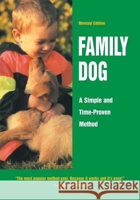 Family Dog: A Simple and Time-Proven Method Richard a. Wolters 9781641137041 Iap - Information Age Pub. Inc.