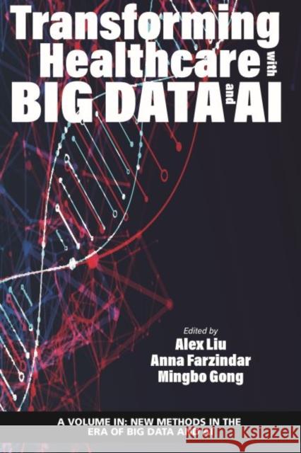 Transforming Healthcare with Big Data and AI (hc) Liu, Alex 9781641138987