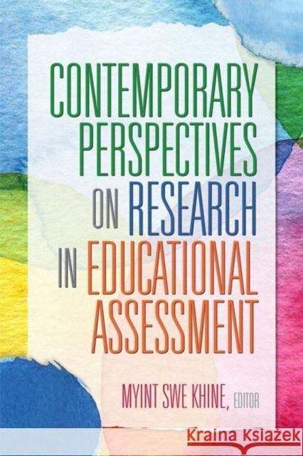 Contemporary Perspectives on Research in Educational Assessment (hc) Myint Swe Khine 9781641139380