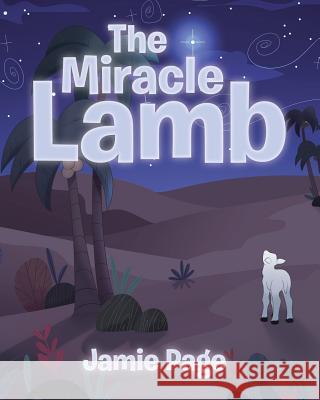 Miracle Lamb Jamie Page 9781641141246 Christian Faith Publishing, Inc
