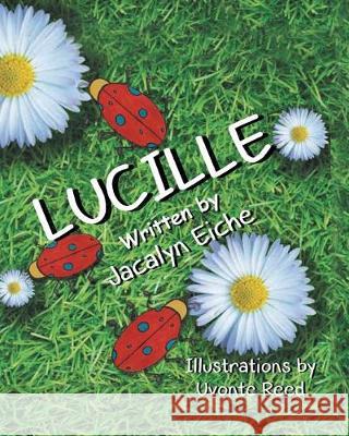 Lucille Jacalyn Eiche 9781641141970