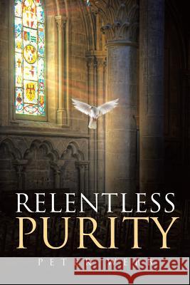 Relentless Purity Peter Webb 9781641142793