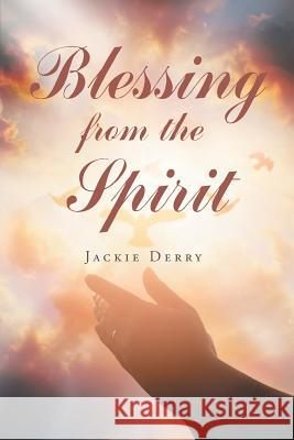 Blessing from the Spirit Jackie Derry 9781641144599 Christian Faith