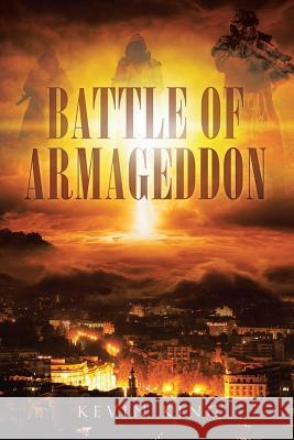 Battle of Armageddon Kevin King 9781641149211 Christian Faith Publishing, Inc.