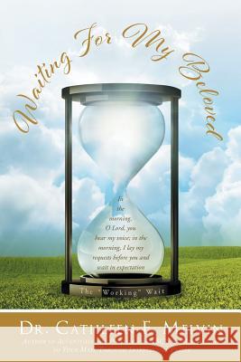Waiting For My Beloved Dr Cathleen F Melvin 9781641149693 Christian Faith