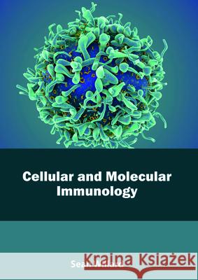 Cellular and Molecular Immunology Sean Willard 9781641160049