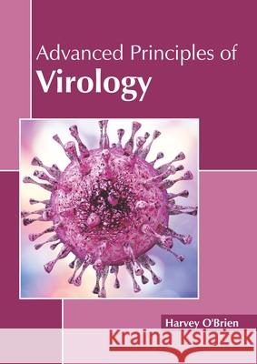 Advanced Principles of Virology Harvey O'Brien 9781641161275