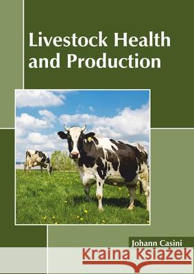 Livestock Health and Production Johann Casini 9781641162012