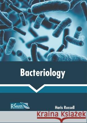 Bacteriology Haris Russell 9781641162326 Callisto Reference