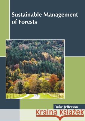 Sustainable Management of Forests Duke Jefferson 9781641162739 Callisto Reference