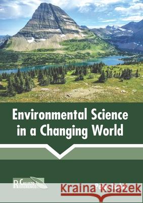 Environmental Science in a Changing World Paige Tucker 9781641162753