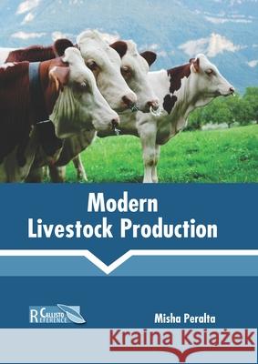 Modern Livestock Production Misha Peralta 9781641165358