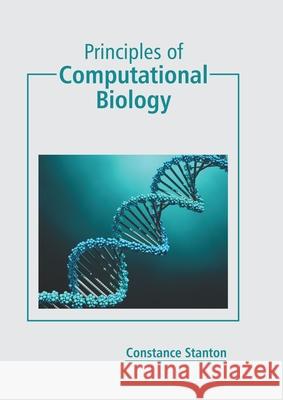 Principles of Computational Biology Constance Stanton 9781641165587