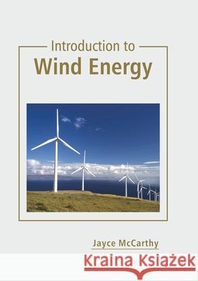 Introduction to Wind Energy Jayce McCarthy 9781641165914