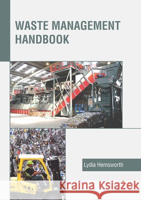 Waste Management Handbook Lydia Hemsworth 9781641166263 Callisto Reference