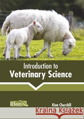 Introduction to Veterinary Science Kian Churchill 9781641166355