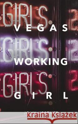 Vegas Working Girl John Kestner 9781641190985