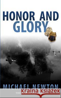 Honor And Glory: An FBI Crime Thriller Michael Newton 9781641192767 Wolfpack Publishing