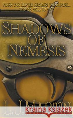 Shadows Of Nemesis Martin, L. J. 9781641193566 Wolfpack Publishing LLC