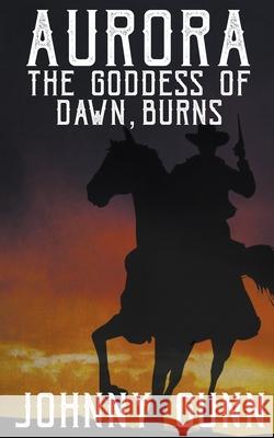 Aurora, The Goddess of Dawn, Burns Johnny Gunn 9781641194372 Wolfpack Publishing