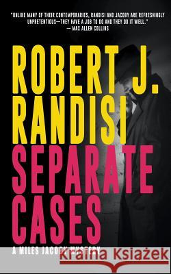 Separate Cases: A Miles Jacoby Novel Robert J Randisi 9781641194525 Wolfpack Publishing