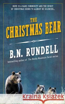 The Christmas Bear B N Rundell 9781641196024 Wolfpack Publishing