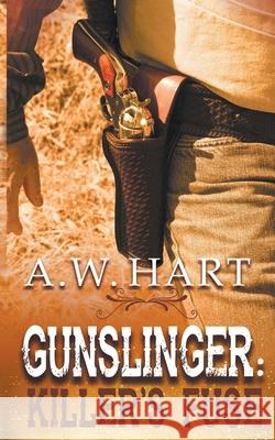 Gunslinger: Killer's Fuse A. W. Hart 9781641197694 Wolfpack Publishing LLC