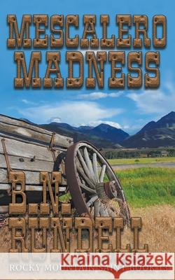 Mescalero Madness B. N. Rundell 9781641198219 Wolfpack Publishing LLC