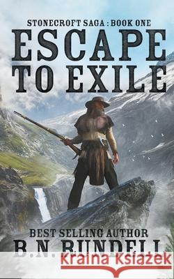 Escape to Exile B N Rundell 9781641198523 Wolfpack Publishing LLC