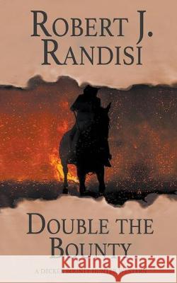 Double The Bounty Robert J Randisi 9781641199391 Wolfpack Publishing