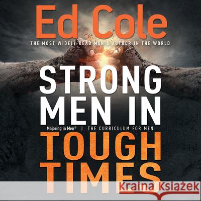 Strong Men in Tough Times Workbook: Being a Hero in Cultural Chaos Edwin Louis Cole 9781641231336 Whitaker House