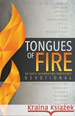 Tongues of Fire Devotional: 50 Days Celebrating Pentecost Whitaker House                           Smith Wigglesworth Bill Johnson 9781641232357 Whitaker House