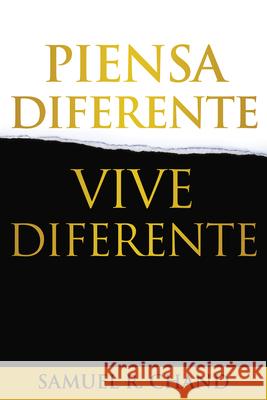 Piensa Diferente, Vive Diferente = New Thinking, New Future Chand, Samuel R. 9781641233156 Whitaker House