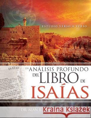 Un Análisis Profundo del Libro de Isaías: Estudio Verso a Verso Stringfellow, Alan B. 9781641233705 Whitaker House
