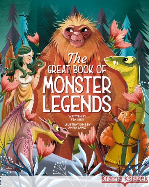 The Great Book of Monster Legends: Stories and Myths from around the World  9781641243469 Fox Chapel Publishing