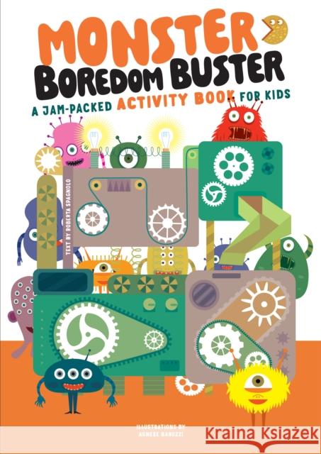 Monster Boredom Buster: A Jam-Packed Activity Book for Kids Agnese Baruzzi 9781641243810