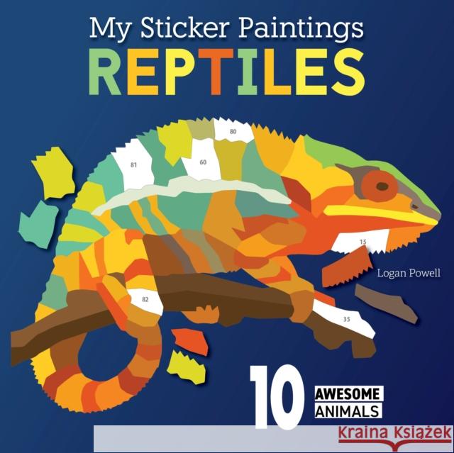 My Sticker Paintings: Reptiles: 10 Awesome Animals Logan Powell 9781641244053 Fox Chapel Publishing