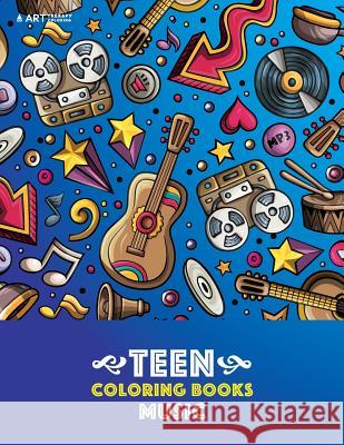 Teen Coloring Books: Music: Detailed Designs Of Guitars, Violins, Drums And More, Stress Relief Patterns, Coloring Book For Older Girls, Boys & Teenagers, Teens, Tweens, Kids And Adults Art Therapy Coloring 9781641261548 Art Therapy Coloring