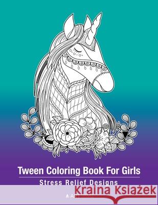 Tween Coloring Book For Girls: Stress Relief Designs: Detailed Zendoodle Pages For Relaxation, Preteens, Ages 8-12, Complex Intricate Zentangle Drawings, Colouring Sheets For Creative Art Activity Art Therapy Coloring 9781641262873 Art Therapy Coloring
