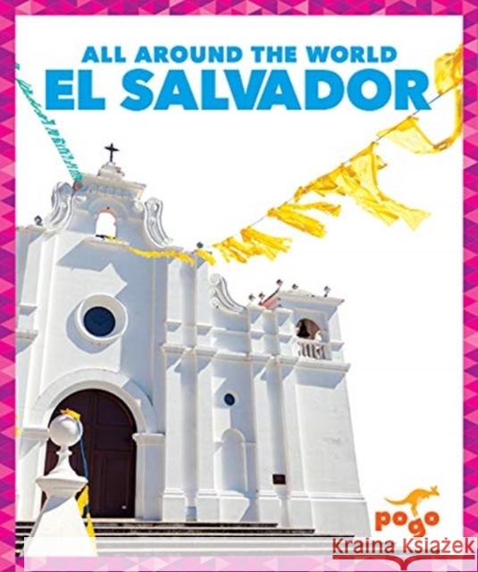 El Salvador Joanne Mattern 9781641281492 Pogo Books