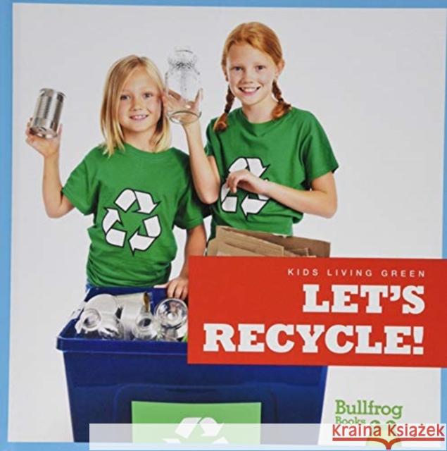 Let's Recycle! Jenna Lee Gleisner 9781641284530 Jump! Inc.