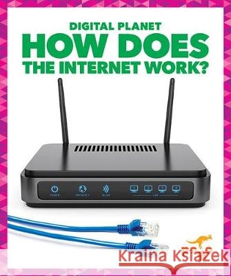 How Does the Internet Work? Nikole Brook 9781641288873